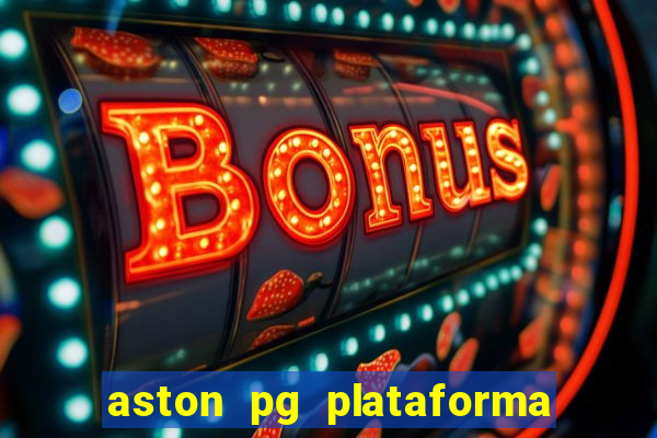 aston pg plataforma de jogos